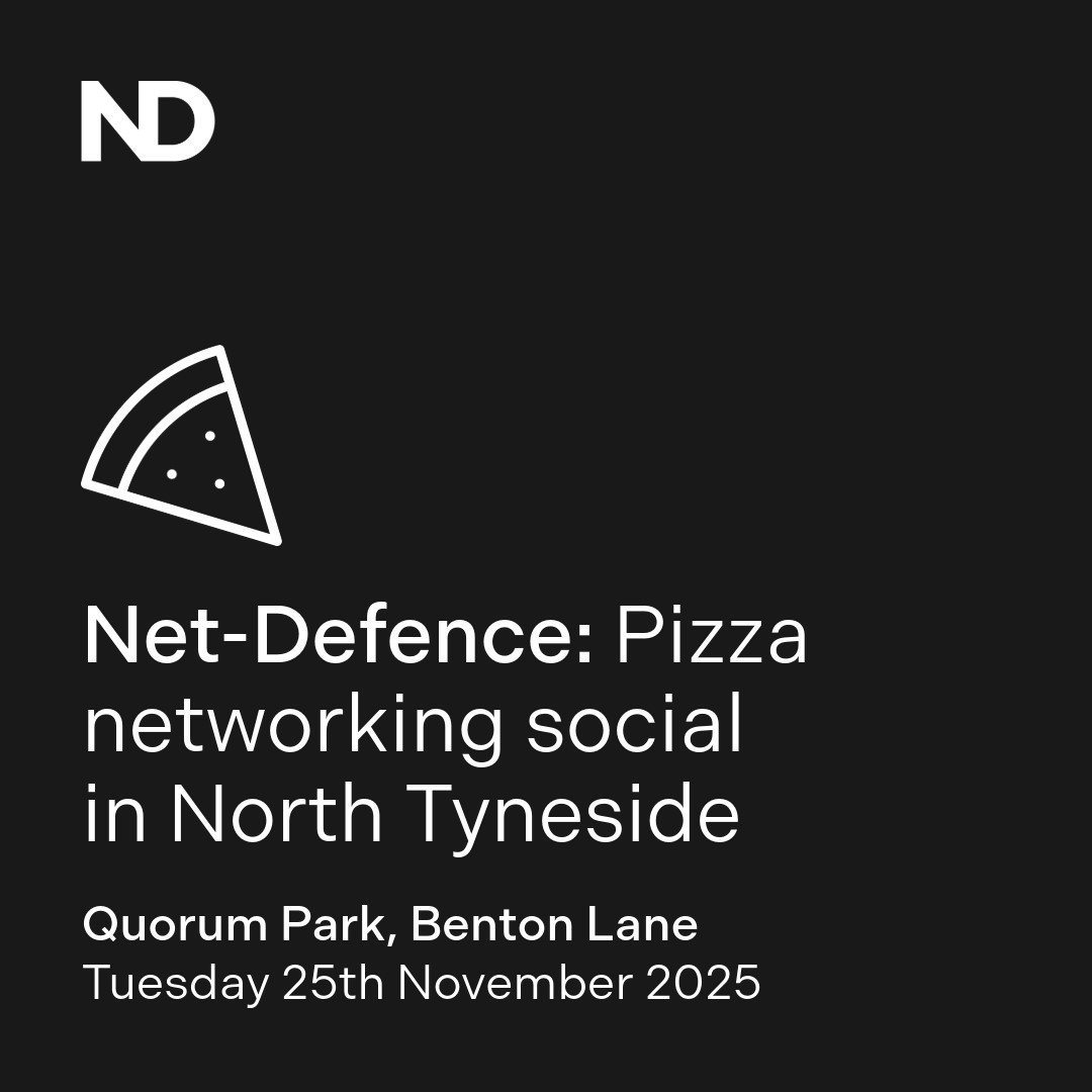 Net-Defence: Pizza Networking North Tyneside