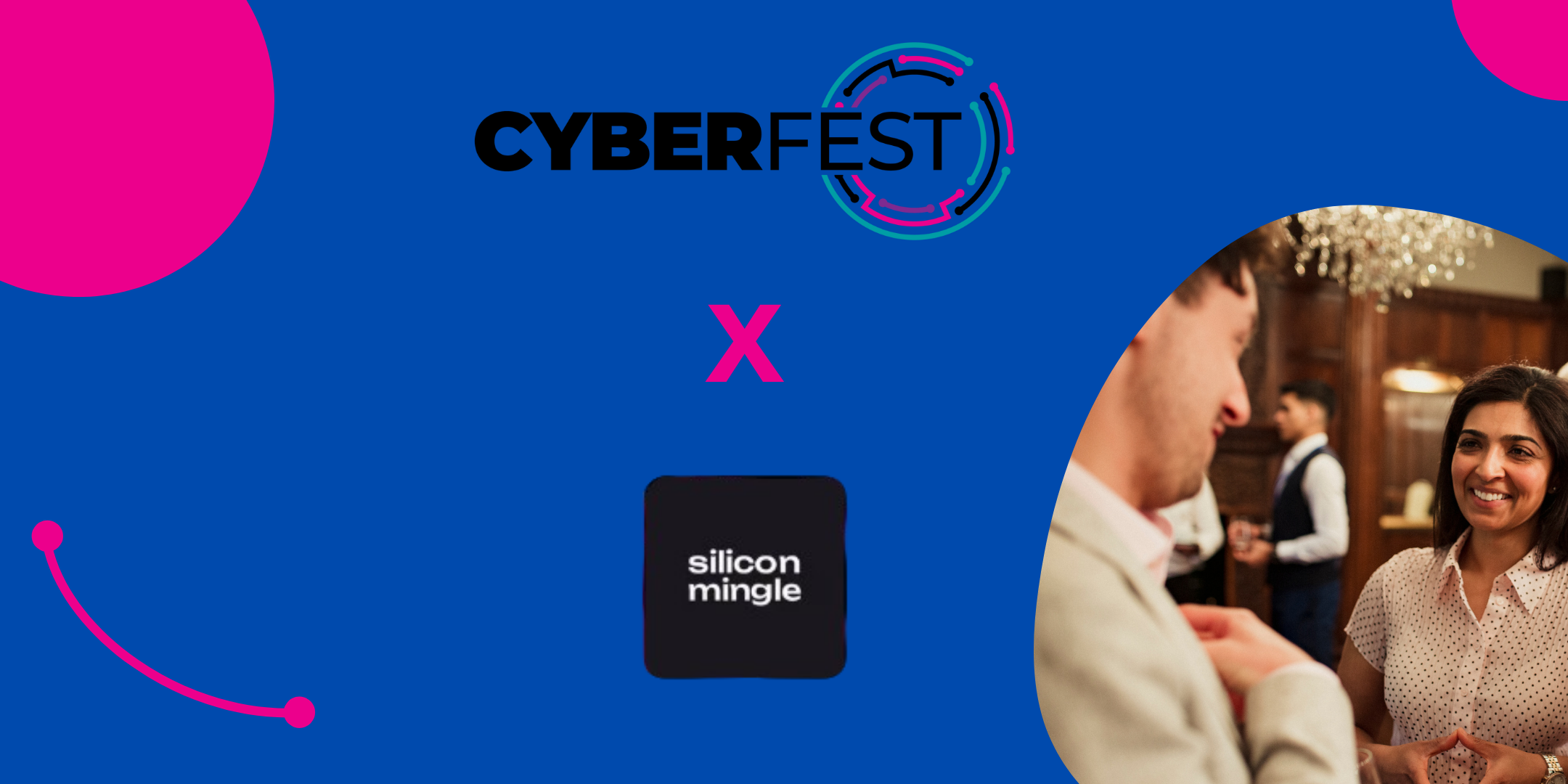 Silicon Mingle x CyberFest